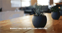 Desktop Screenshot of marketingforchristianwriters.com